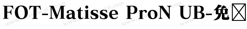 FOT-Matisse ProN UB字体转换
